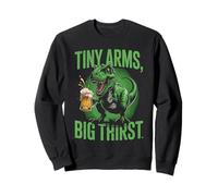 T-Rex Tiny Arms Big Thirst Funny Dinosaur Beer Joke Sweatshirt