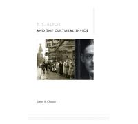 T. S. Eliot and the Cultural Divide