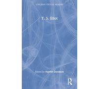 T. S. Eliot (Longman Critical Readers)