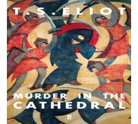T. S. Eliot Murder in the Cathedral Paperback Book T. S. Eliot Multicolor