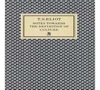 T. S. Eliot Notes Towards the Definition of Culture Paperback Book T. S. Eliot Multicolor