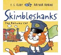 T. S. Eliot Skimbleshanks : The Railway Cat Paperback Book T. S. Eliot Multicolor