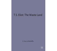 T.S. Eliot: The Waste Land: 2 (Casebooks Series)