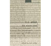 T. S. Eliot: The Waste Land: Essays ? Articles ? Reviews (Columbia Critical Guides)