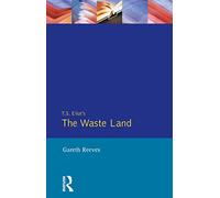 T. S. Elliot's The Waste Land (Critical Studies of Key Texts)