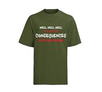 T-Shirt - Isn't The Consequences of My Own Actions - Joke - Green - Size XL