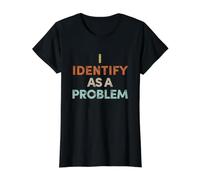 T-Shirt that Says I Identify As A Problem Value Graphic T-Shirt, Women, Black, L
