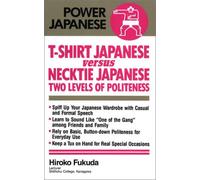 T-shirt Versus Necktie Japanese: Two Levels of Politeness (Power Japanese S.)