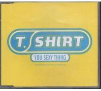 T Shirt - You Sexy Thing