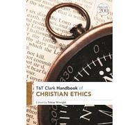 T&T Clark Handbook of Christian Ethics