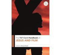 T&T Clark Handbook of Jesus and Film