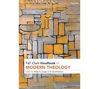 T&T Clark Handbook of Modern Theology