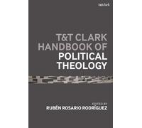 T&T Clark Handbook of Political Theology