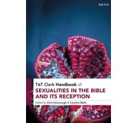T&T Clark Handbook of Sexualities in the Bible and its Reception