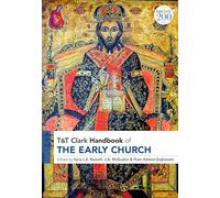T&T Clark Handbook of the Early Church