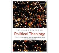 T&T Clark Reader in Political Theology