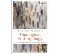 T&T Clark Reader in Theological Anthropology