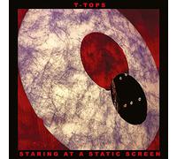 T-Tops - Staring At A Static Screen
