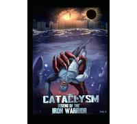 T.V. Holiday's Cataclysm: Legend of The Iron Warrior Vol. 2