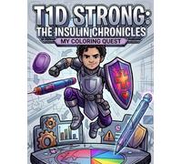T1D Strong: The Insulin Chronicles: My Coloring Quest