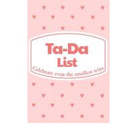 Ta-Da List - Celebrate Even the Smallest Wins: A Simple Weekly Journal for Noticing and Celebrating Everyday Joy (Pink Edition)