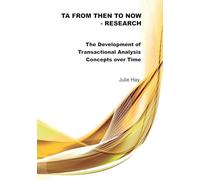 TA from Then to Now - Research: The Development of Transactional Analysis Concepts over Time