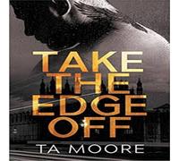 TA Moore Take the Edge Off-Paperback Book TA Moore Multicolor