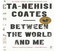 Ta-Nehisi Coates Between the World & Me Paperback Book Ta-Nehisi Coates Multicolor