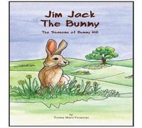 Taama Marti Forasiepi Jim Jack The Bunny Hardback Book Taama Marti Forasiepi Multicolor