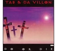Tab & Da Villon - Do Or Die [VINYL]