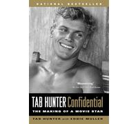 Tab Hunter Confidential: The Making of a Movie Star