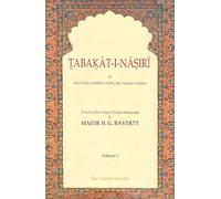 Tabakat-I-Nasiri: A General History of the Muhammadan Dynasties of Asia, Including Hindustan (In Two Volumes)