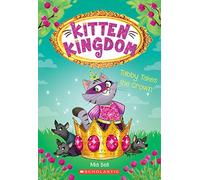 Tabby Takes the Crown (Kitten Kingdom, 4)