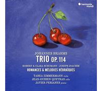 Tabea Zimmermann, Jean-Guihen Queyras, Javier Perianes - Brahms: Trio Op. 114. Robert & Clara Schumann: Romances