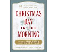 Tabernacle Choir at Temple Square - Christmas Day in the Morning.