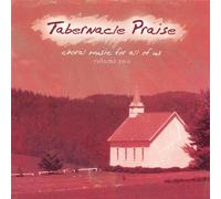 Tabernacle Praise: Choral Music for All Us 2