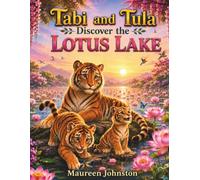 Tabi and Tula Discover the Lotus Lake (Tabi and Tula Series)