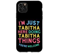 Tabitha Here Doing Tabitha Things Funny Tabitha Name Case for iPhone 11 Pro Max