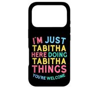 Tabitha Here Doing Tabitha Things Funny Tabitha Name Case for iPhone 17 Pro