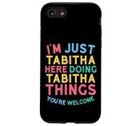 Tabitha Here Doing Tabitha Things Funny Tabitha Name Case for iPhone SE (2020) / 7/8