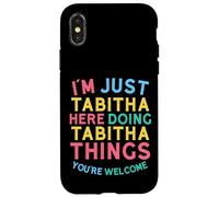 Tabitha Here Doing Tabitha Things Funny Tabitha Name Case for iPhone X/XS