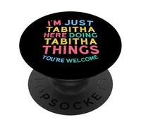 Tabitha Here Doing Tabitha Things Funny Tabitha Name PopSockets Adhesive PopGrip