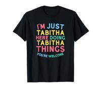 Tabitha Here Doing Tabitha Things Funny Tabitha Name T-Shirt
