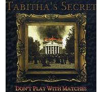 Tabithas Secret - Don't Play With Matches