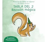 TABLA DEL 2: REVISIÓN MÁGICA (Cuentos para Aprender las Tablas sin Repetir como Loro)