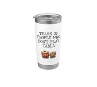 Tabla Player Tears of People who Don't Play Tabla Stainless Steel Insulated Tumbler