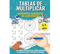 Tablas de Multiplicar: Cuaderno con ejercicios de matemáticas para niños de 6 a 9 años. Aprende jugando con este libro de problemas de multiplicación ... (Aprende Jugando: Matemáticas para Niños)