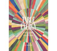 Table Energy : Entertaining with Italian Spirit