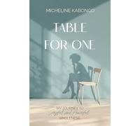 Table For One: My journey to joyful and peaceful singleness