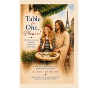 TABLE FOR ONE, PLEASE: A Woman’s Journey Back to Herself… with the God Who Never Left